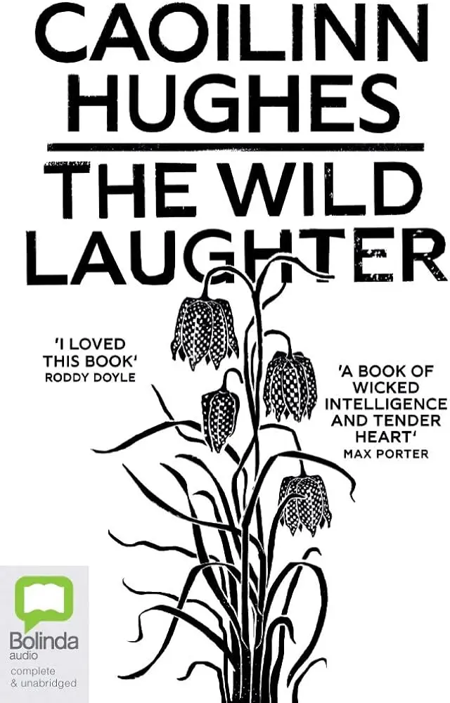 Cover of The Wild Laughter, by Caoilinn Hughes.