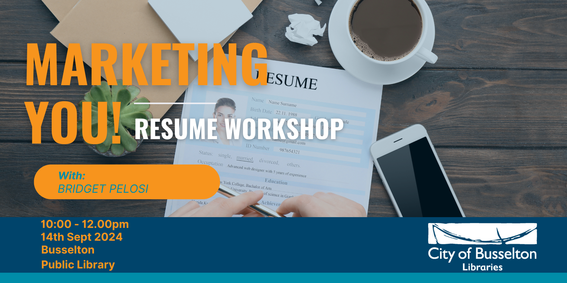 Resume Workshop will be held on Saturday the 14th of September 2024 at the Busselton Library