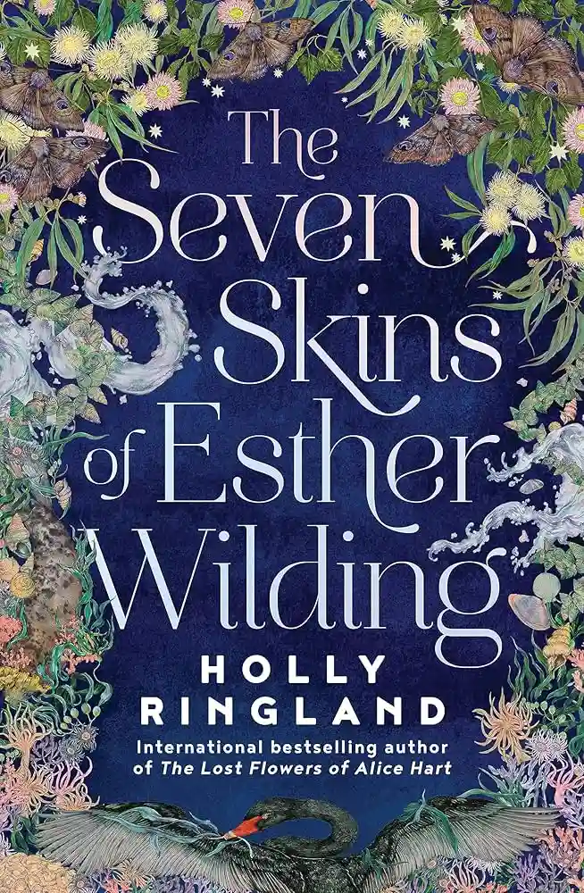 Cover of The Seven Skins of Esther Wilding, by Holly Ringland.