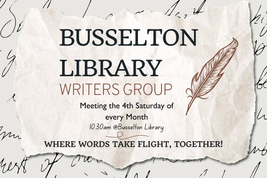 Busselton Library Writers Group. Where words take flight, together.