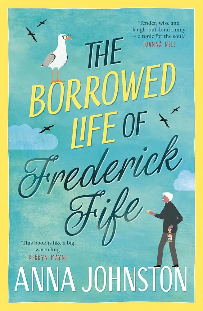 Cover of The Borrowed Life of Frederick Fife, by Anna Johnston.