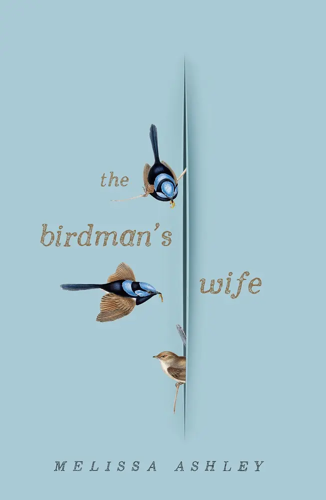 Cover of The Birdman's Wife, by Melissa Ashley.