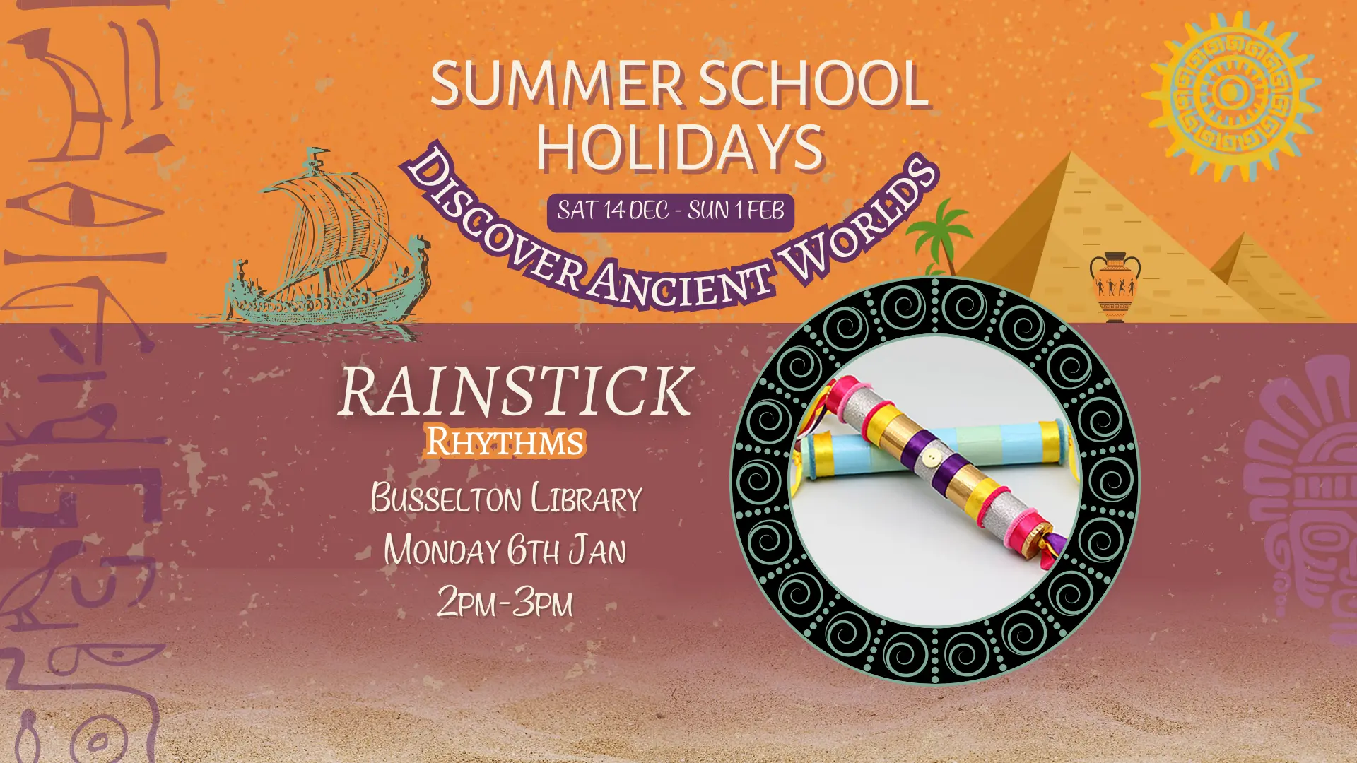 Rainstick Rhythms at Busselton Library, Monday 6th January 2pm-3pm.