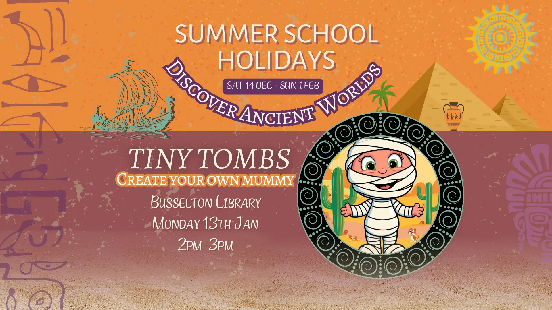 Tiny Tombs: Create your own Mummy at Busselton Library, Monday 13th January 2-3pm.