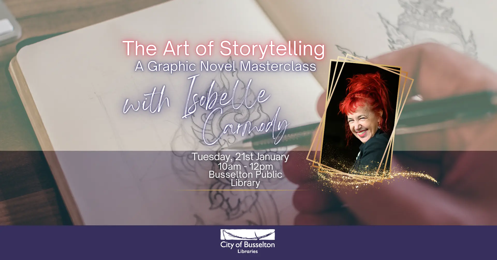 A Graphic novel workshop with Isobelle Carmody will be held at the Busselton library on the 21st of January