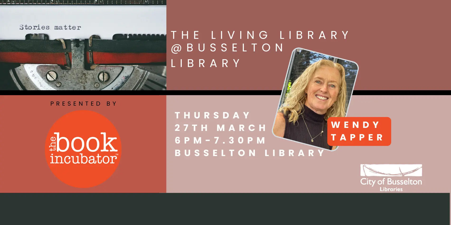 The Living Library, this month's book will be Wendy Tapper. Held at the Busselton Library on the 27th March at 6pm